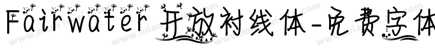 Fairwater 开放衬线体字体转换